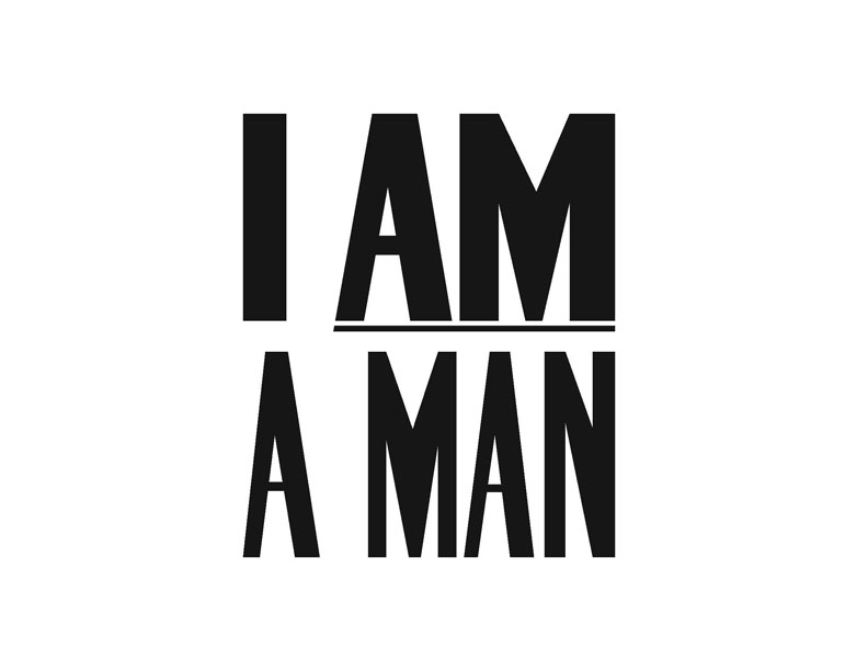 I Am A Man