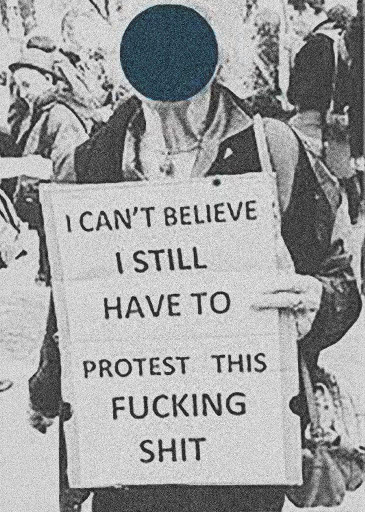 Photo inspiration: Fresh Look at I Can T Believe We Are Still Protesting